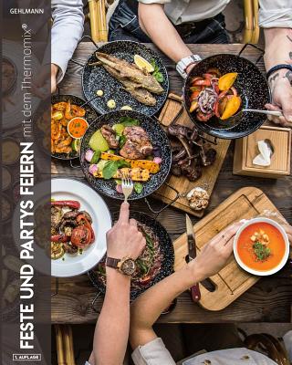 Feste und Partys feiern mit dem Thermomix(R)