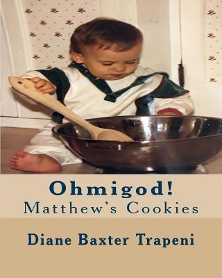 Ohmigod!: Matthew's Cookies