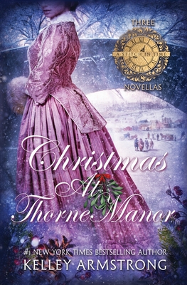 Christmas at Thorne Manor: A Trio of Holiday Novellas
