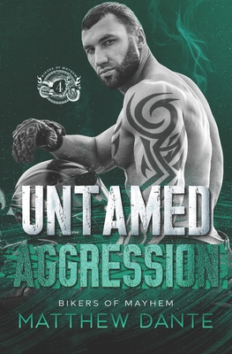 Untamed Aggression