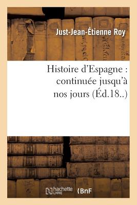 Histoire d'Espagne: continuée jusqu'à nos jours