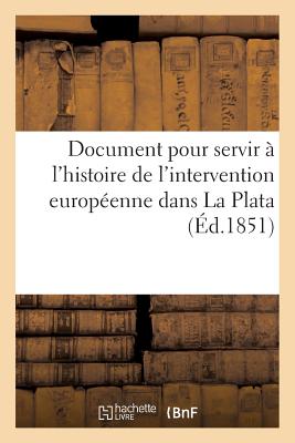 Document pour servir à l'histoire de l'intervention européenne dans La Plata