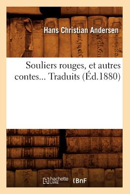 Souliers Rouges, Et Autres Contes (Éd.1880)