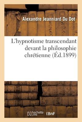 L'Hypnotisme Transcendant Devant La Philosophie Chrétienne