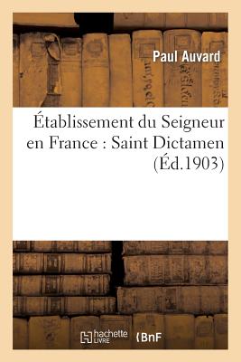 Établissement Du Seigneur En France: Saint Dictamen