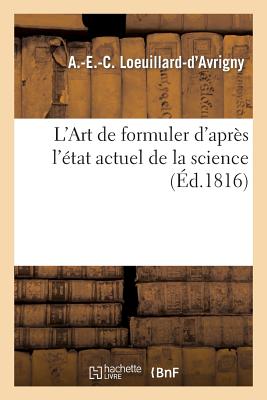 L'Art de Formuler d'Après l'État Actuel de la Science