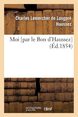Moi [Par Le Bon d'Haussez]