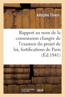 Rapport fait au nom de la commission chargée de l'examen du projet de loi tendant à ouvrir: un crédit de 140 millions pour les fortifications de la vi