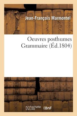 Oeuvres posthumes. Grammaire