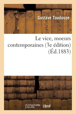 Le Vice, Moeurs Contemporaines 3e Édition
