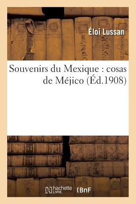 Souvenirs Du Mexique: Cosas de Méjico