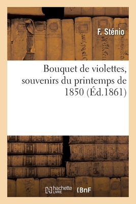 Bouquet de Violettes, Souvenirs Du Printemps de 1850