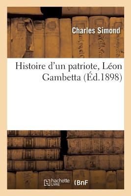 Histoire d'un patriote, Léon Gambetta