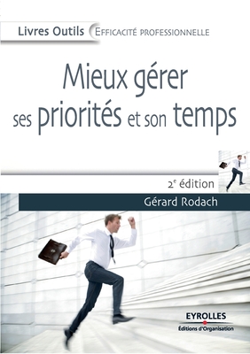 Mieux gérer ses priorités et son temps