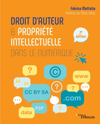 Droit d'auteur et propriété intellectuelle dans le numérique