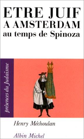 Etre Juif a Amsterdam Au Temps de Spinoza