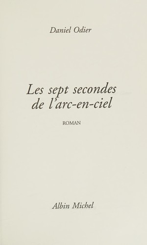 7 Secondes de L'Arc-En-Ciel (Les)