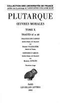 Plutarque, Oeuvres Morales: Tome X: Traites 47 Et 48: Dialogue Sur l'Amour - Histoires d'Amour