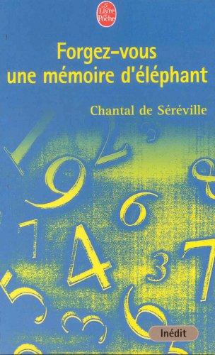 Forgez Vous Une Memoire D Elephant