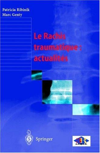 Le Rachis Traumatique: Actualita(c)S