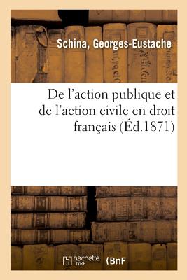 de l'Action Publique Et de l'Action Civile En Droit Français