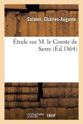 Étude Sur M. Le Comte de Serre