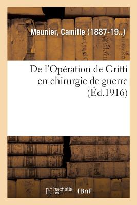 de l'Opération de Gritti En Chirurgie de Guerre