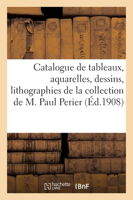 Catalogue de tableaux modernes, aquarelles, dessins, lithographies par Chaplin, Cicéri, Corot: bronzes anciens de Barye, objets d'art et d'ameublement