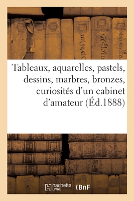 Tableaux Anciens Et Modernes, Aquarelles, Pastels, Dessins, Marbres, Bronzes