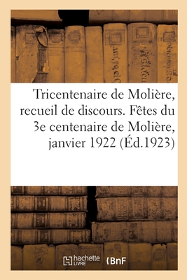 Tricentenaire de Molière, Recueil de Discours