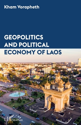 Geopolitics and political economy of Laos