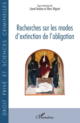 Recherches sur les modes d'extinction de l'obligation
