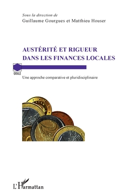 Austérité et rigueur dans les finances locales: Une approche comparative et pluridisciplinaire