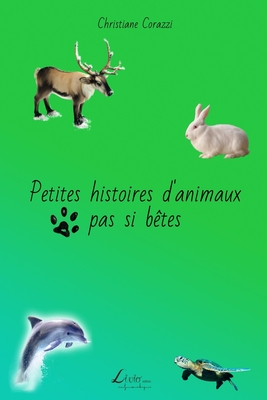 Petites histoires d'animaux pas si bêtes