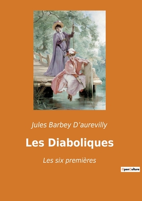 Les Diaboliques: Les six premières