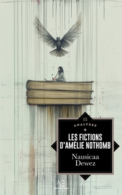 Les Fictions d'Amélie Nothomb