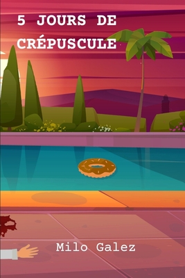 5 Jours de Crépuscule