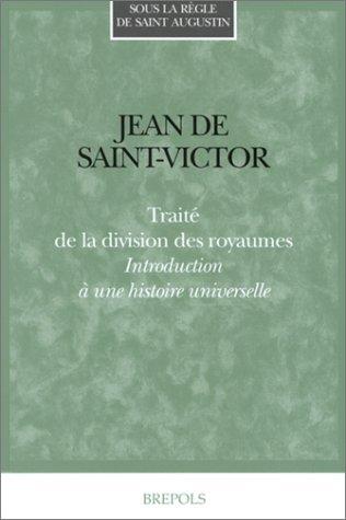 Jean de Saint-Victor. Traite de la Division Des Royaumes