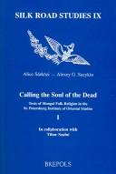 Calling the Soul of the Dead: Texts of Mongol Folk-Religion in the St. Petersburg Institute of Oriental Studies, 1