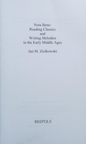 Nota Bene: Reading Classics and Writing Melodies in the Early Middle Ages