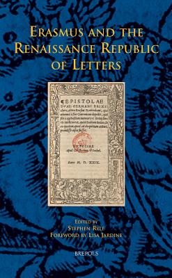 Erasmus and the Renaissance Republic of Letters