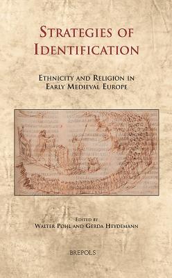 CELAMA 13 Strategies of Identification, Pohl: Ethnicity and Religion in Early Medieval Europe