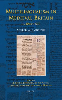 Multilingualism in Medieval Britain (C. 1066-1520): Sources and Analysis
