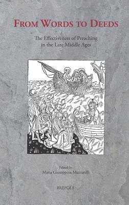 From Words to Deeds: The Effectiveness of Preaching in the Late Middle Ages
