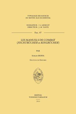 Les Manuels de Combat: 'Fechtbucher' Et 'Ringbucher'
