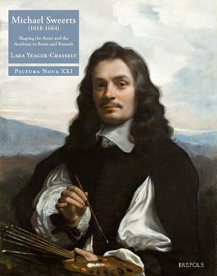 Michael Sweerts (1618-1664): Shaping the Artist and the Academy in Rome and Brussels