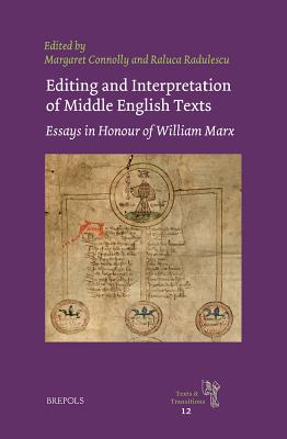 Editing and Interpretation of Middle English Texts: Essays in Honour of William Marx