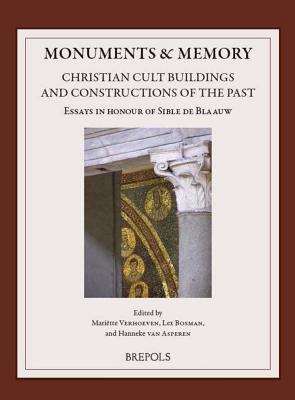 Monuments & Memory: Christian Cult Buildings and Constructions of the Past