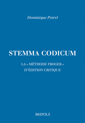Stemma Codicum: La Methode Sur La Critique Des Textes de Jacques Froger