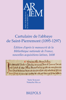 Cartulaire de Labbaye de Saint-Pierremont (1095-1297): Edition Dapres Le Manuscrit de la Bibliotheque Nationale de France, Nouvelles Acquisitions Lati